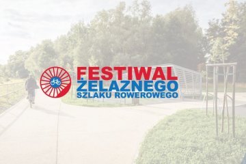 Festiwal Żelaznego Szlaku Rowerowego